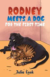Rodney Meets A Dog for the First Time by Julia Cook Paperback Book