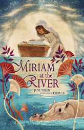 Miriam at the River by Jane Yolen Paperback Book
