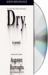 Dry: A Memoir by Augusten Burroughs Paperback Book