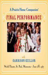 A Prairie Home Companion: The Final Performance by Garrison Keillor Paperback Book