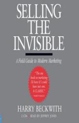 Selling the Invisible: A Field Guide to Modern Marketing by Harry Beckwith Paperback Book