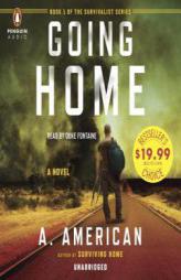 Going Home: A Novel of Survival (The Survivalist Series) by A. American Paperback Book