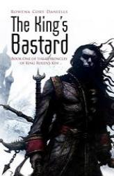 The Kingss Bastard ( King Rolen's Kin #01 ) by Rowena Cory Daniells Paperback Book