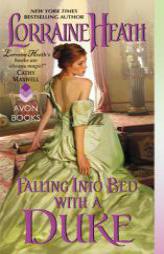 Falling Into Bed with a Duke by Lorraine Heath Paperback Book