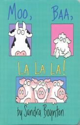 Moo Baa La La La by Sandra Boynton Paperback Book