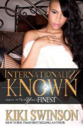 Internationally Known: New York's Finest part 2 by Kiki Swinson Paperback Book