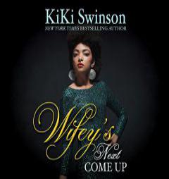 Wifey's Next Come Up (Wifey's Next Hustle) by Kiki Swinson Paperback Book