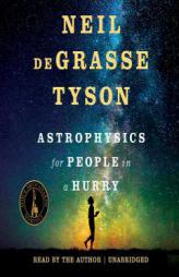 Astrophysics for People in a Hurry by Neil Degrasse Tyson Paperback Book