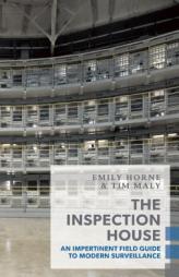 The Inspection House: An Impertinent Field Guide to Modern Surveillance (Exploded Views) by Tim Maly Paperback Book