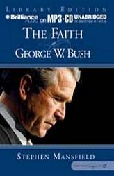 Faith of George W. Bush, The by Stephen Mansfield Paperback Book