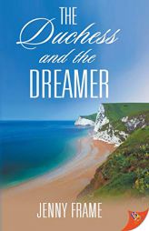 The Duchess and the Dreamer by Jenny Frame Paperback Book