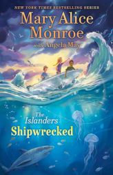 Shipwrecked by Mary Alice Monroe Paperback Book