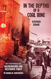 In the Depths of a Coal Mine: With a New Introduction: Background and Relevance Today by Stephen Crane Paperback Book