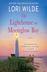 The Lighthouse on Moonglow Bay: A Novel (Moonglow Cove) by Lori Wilde Paperback Book