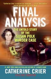 Final Analysis: The Untold Story of the Susan Polk Murder Case by Catherine Crier Paperback Book