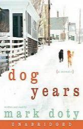 Dog Years: A Memoir by Mark Doty Paperback Book