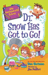 My Weirder-Est School #1: Dr. Snow Has Got to Go! by Dan Gutman Paperback Book