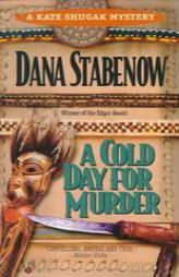 A Cold Day for Murder (Kate Shugak Mystery) by Dana Stabenow Paperback Book
