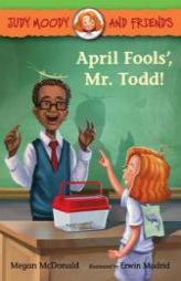 April Fools', Mr. Todd! (Judy Moody and Friends) by Megan McDonald Paperback Book