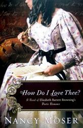 How Do I Love Thee? by Nancy Moser Paperback Book