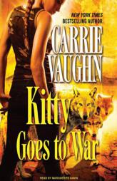 Kitty Goes to War (Kitty Norville) by Carrie Vaughn Paperback Book