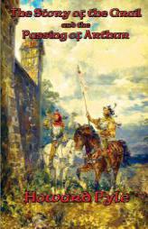 The Story of the Grail and the Passing of Arthur by Howard Pyle Paperback Book