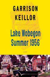 Lake Wobegon Summer 1956 by Garrison Keillor Paperback Book