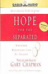 Hope For The Separated: Wounded Marriages Can Be Healed by Gary Chapman Paperback Book