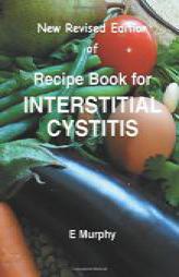 New Revised Edition of Recipe book for Interstitial Cystitis: New Revised Edition of Recipe Book for Interstition Cystitis by MS Eileen Murphy Paperback Book