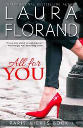 All for You (Paris Hearts) (Volume 1) by Laura Florand Paperback Book