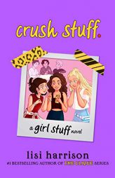 crush stuff. (girl stuff) by Lisi Harrison Paperback Book