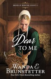 Dear to Me: Volume 3 by Wanda E. Brunstetter Paperback Book