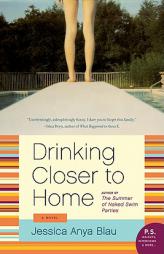 Drinking Closer to Home by Jessica Anya Blau Paperback Book