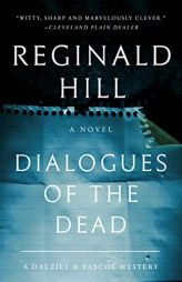 Dialogues of the Dead: A Dalziel and Pascoe Mystery by Reginald Hill Paperback Book