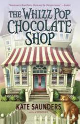 The Whizz Pop Chocolate Shop by Kate Saunders Paperback Book