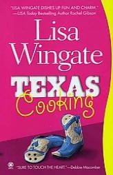 Texas Cooking by Lisa Wingate Paperback Book