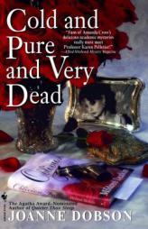 Cold and Pure and Very Dead by Joanne Dobson Paperback Book