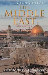 A Brief History of the Middle East by Christopher Catherwood Paperback Book