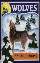 Wolves by Gail Gibbons Paperback Book