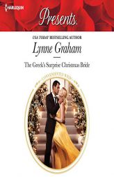 The Greek's Surprise Christmas Bride (The Conveniently Wed! Series) (Harlequin Presents: Conveniently Wed!) by Lynne Graham Paperback Book