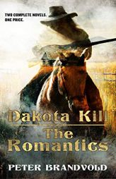 Dakota Kill and the Romantics by Peter Brandvold Paperback Book