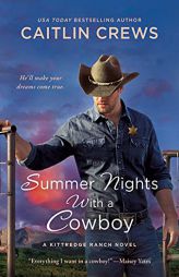 Summer Nights with a Cowboy: A Kittredge Ranch Novel (Kittredge Ranch, 3) by Caitlin Crews Paperback Book