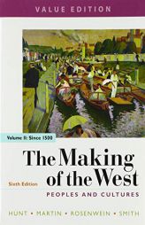 The Making of the West, Value Edition, Volume 2: Peoples and Cultures by Lynn Hunt Paperback Book
