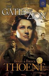 The Gates of Zion (The Zion Chronicles) by Bodie Thoene Paperback Book