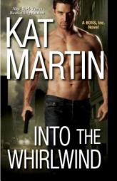 Into the Whirlwind by Kat Martin Paperback Book