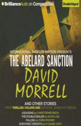 The Abelard Sanction and Other Stories: The Abelard Sanction, Assassins, The Double Dealer, Falling, and Surviving Toronto by David Morrell Paperback Book