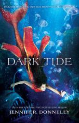 Waterfire Saga, Book Three Dark Tide by Jennifer Donnelly Paperback Book