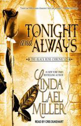 Tonight and Always (Black Rose Chronicles) by Linda Lael Miller Paperback Book