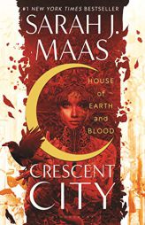 House of Earth and Blood (Crescent City) by Sarah J. Maas Paperback Book