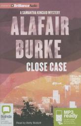 Close Case (Samantha Kincaid) by Alafair Burke Paperback Book